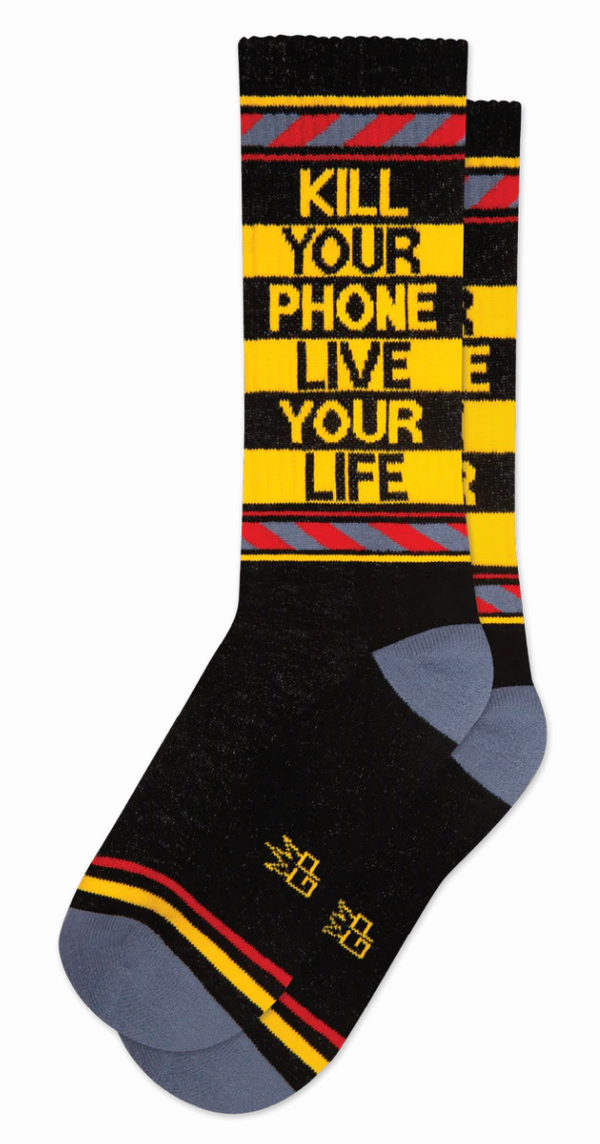 Kill Your Phone, Live Your Life Crew Sock