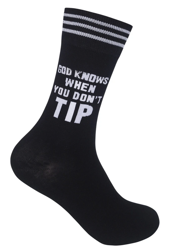 God Knows When You Don't Tip Sock R